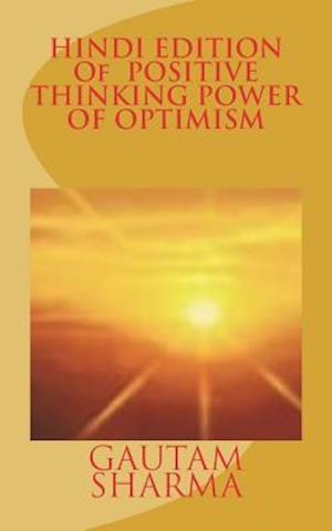 Hindi Edition of Positive Thinking, Power of Optimism