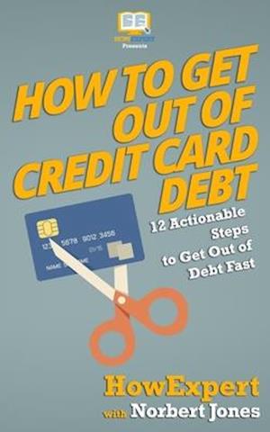 How to Get Out of Credit Card Debt