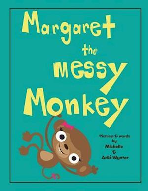 Margaret the Messy Monkey