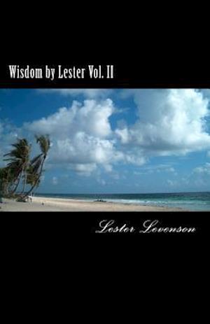 Wisdom by Lester: Lester Levenson's Teaching