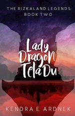 Lady Dragon, Tela Du