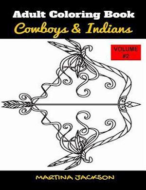 Adult Coloring Book Cowboys & Indians Volume #2