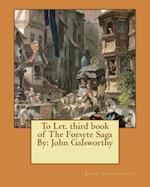 To Let. Third Book of the Forsyte Saga by