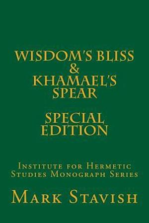 Wisdom's Bliss - Developing Compassion in Western Esotericism & Khamael's Spear