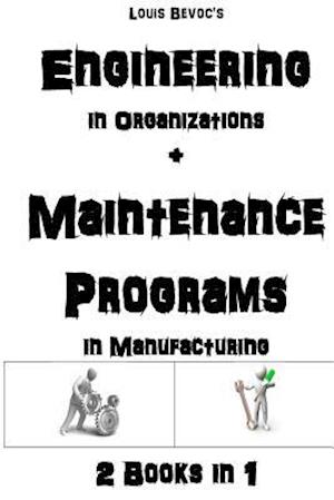Engineering in Organizations + Maintenance in Manufacturing