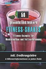 Fitness-Kochbuch für Fitness-Shakes - Muskelaufbau und Fettverbrennung