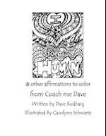 I am allowed to be human & other affirmations to color from Coach Me Dave