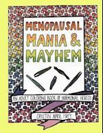 Menopausal Mania & Mayhem