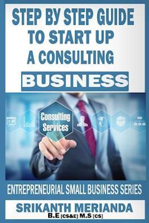Step by Step Guide to Startup a Consulting Business