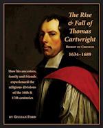 The Rise and Fall of Thomas Cartwright Bishop of Chester 1634-1689