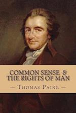 Common Sense and the Rights of Man (Complete and Unabridged)