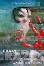 Crazy: A Prayer for the Dead 