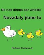 No Nos Dimos Por Vencidos Nevzdaly Jsme to