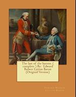 The Last of the Barons. a Historical Novel ( Complete ) by