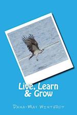 Live, Learn & Grow