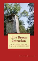 The Brown Intrusion