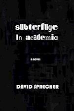 Subterfuge in Academia