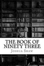 The Book of Ninety Three