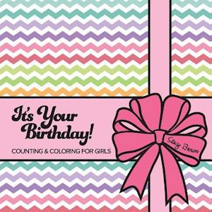 It's Your Birthday! Counting & Coloring for Girls