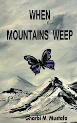 When Mountains Weep