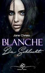 Blanche - Die Schlacht