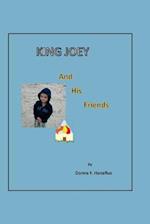 King Joey and his friends