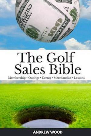 The Golf Sales Bible