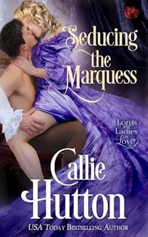 Seducing the Marquess