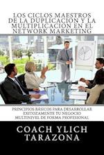 Los Ciclos Maestros de la Duplicacion y La Multiplicacion En El Network Marketing