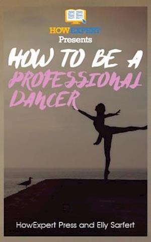How to Be a Professional Dancer