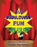 Five Fabulously Fun Plays for Kids