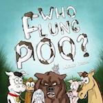 Who Flung Poo?