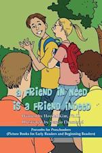 A Friend in Need Is a Friend Indeed