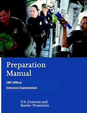 Preparation Manual for the Cbp Officer Entrance Examination