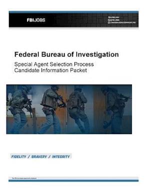 Special Agent Selection Process Candidate Information Packet