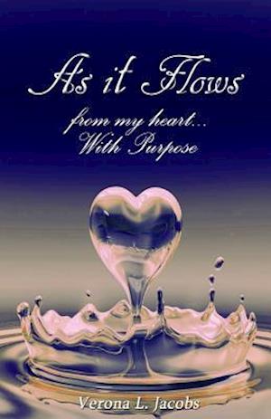 'As It Flows from My Heart...with Purpose'