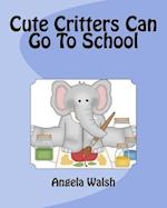 Cute Critters Can Go to School
