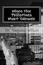 When the Philistines Meet Yahweh