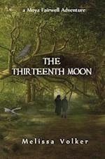 The Thirteenth Moon: a Moya Fairwell Adventure 