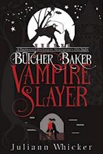 Butcher, Baker, Vampire Slayer: A Retelling of Shakespeare's Twelfth Night 