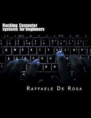 Hacking Computer Systems for Beginners