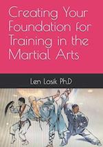 Creating Your Foundation for Training in the Martial Arts