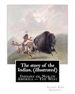 The Story of the Indian. by