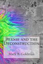 Bernie and the Deconstruction