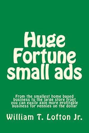Huge Fortune Small Ads