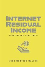 Internet Residual Income: Your Dreams Come True! 