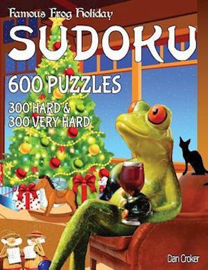 Famous Frog Holiday Sudoku 600 Puzzles, 300 Hard and 300 Very Hard