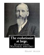 The Evolutionist at Large. by