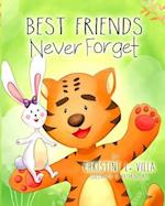 Best Friend's Never Forget