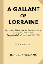 A Gallant of Lorraine [volume 1 of 2]